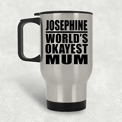 Designsify Josephine Най-Добрата майка в света, Сребърен Пътна Чаша 14 грама, на Изолиран Чаша от Неръждаема Стомана,