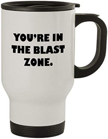 You ' re in the Blast Zone # 53 - Хубава Бяла Пътна Чаша с чувство за хумор, с Тегло 14 грама