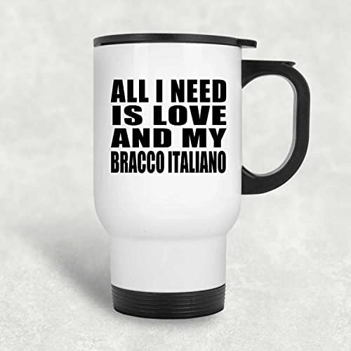 Дизайн: All I Need Is Love And My Bracco Italiano, Бяла Пътна Чаша С Изолация от неръждаема Стомана от 14 унции, Подаръци за рожден Ден, Годишнина, Коледа, Деня на бащи и майки