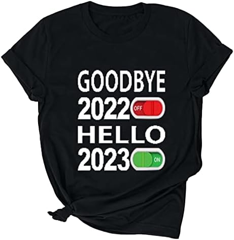 Сбогом, 2022, Здравей, 2023, Дамски Блузи, Лятна Ежедневни Тениска с Къс Ръкав, Фестивални Туника с Кръгло Деколте, Риза за Нова Година