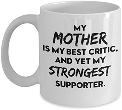 Забавна чаша за майка и дъщеря - майка Ми-моят най-добър критик И в същото време ми е най-силният поддръжник. Бяла утайка